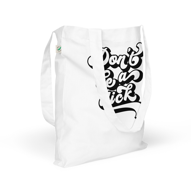 Organic #DONTBEADICK tote bag