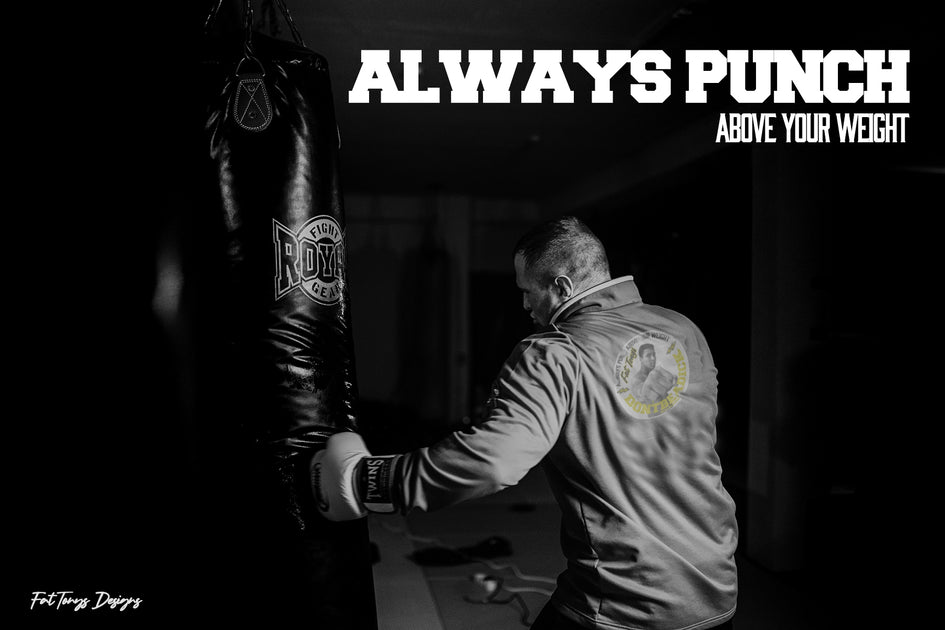 Punch Above Your Weight Fat Tony's Lifestyle