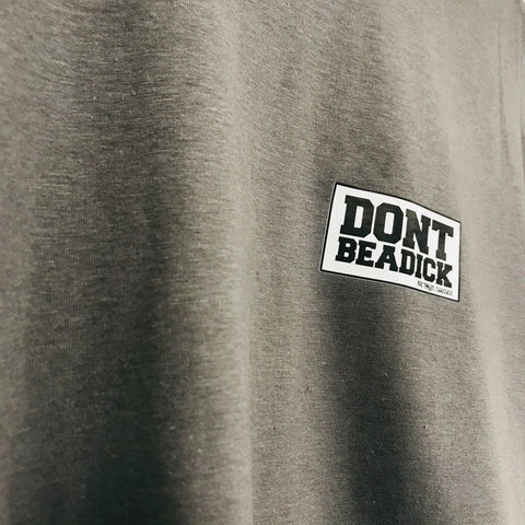 DON'T BE A DICK STAMP T-Shirts / Charcol